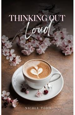 Thinking Out Loud - Nicole Todd