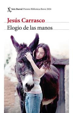 Elogio de Las Manos / Praise of the Hands - Jesús Carrasco