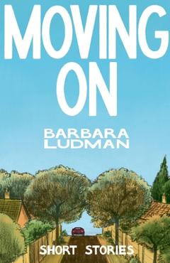 Moving on - Barbara Ludman