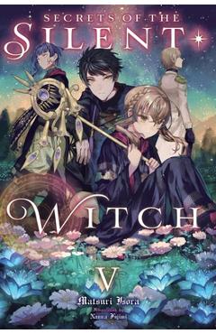 Secrets of the Silent Witch, Vol. 5 - Matsuri Isora
