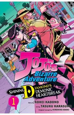 Jojo\'s Bizarre Adventure: Shining Diamond\'s Demonic Heartbreak, Vol. 1 - Hirohiko Araki