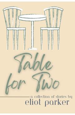 Table For Two - Eliot Parker