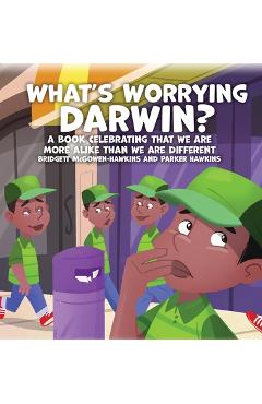 What\'s Worrying Darwin? - Bridgett Mcgowen-hawkins