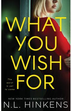 What You Wish For - N. L. Hinkens