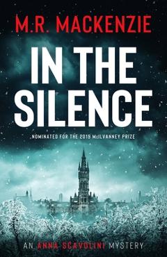 In the Silence - M. R. Mackenzie