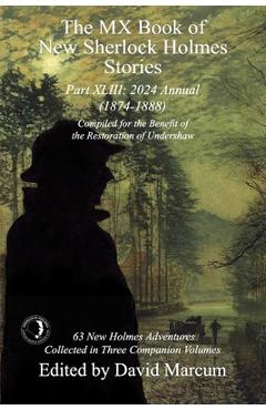 The MX Book of New Sherlock Holmes Stories Part XLIII: 2024 Annual 1874-1888 - David Marcum