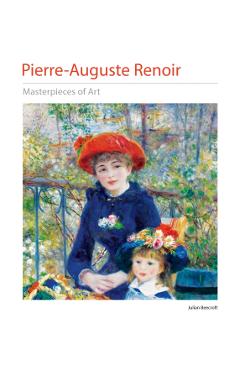Pierre-Auguste Renoir Masterpieces of Art - Julian Beecroft