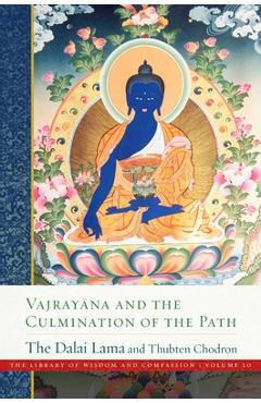 Vajrayana and the Culmination of the Path - Dalai Lama