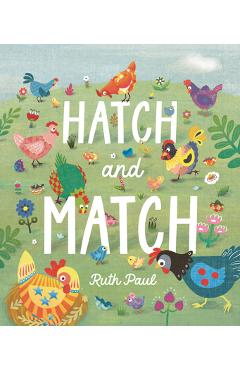Hatch and Match: A Springtime Seek-And-Find Book - Ruth Paul