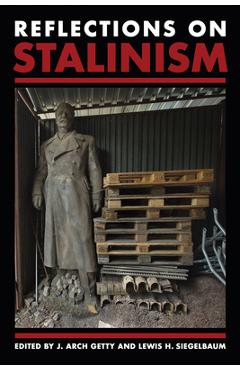 Reflections on Stalinism - J. Arch Getty