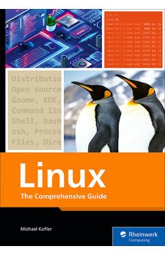 Linux: The Comprehensive Guide - Michael Kofler