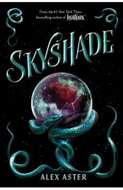 Skyshade. Lightlark #3 - Alex Aster