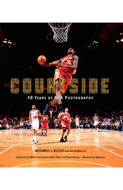 Courtside: 40 Years of NBA Photography - Nathaniel Butler