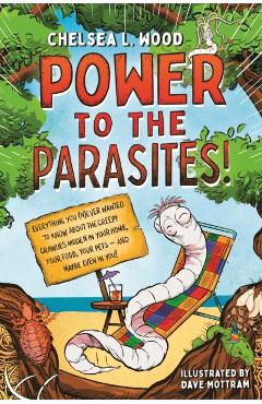 Power to the Parasites! - Chelsea L. Wood