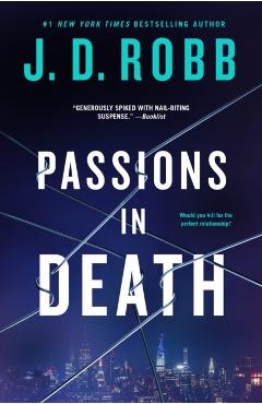 Passions in Death: An Eve Dallas Novel - J. D. Robb
