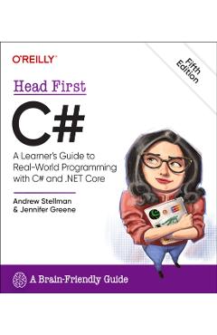 Head First C#: A Learner's Guide to Real-World Programming with C# and .Net - Andrew Stellman