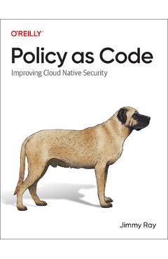 Policy as Code: Improving Cloud-Native Security - Jimmy Ray