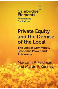 Private Equity and the Demise of the Local - Maryann Feldman