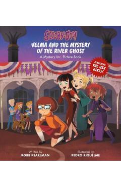 Scooby-Doo: Velma and the Mystery of the River Ghost: A Mystery Inc. Picture Book - Robb Pearlman