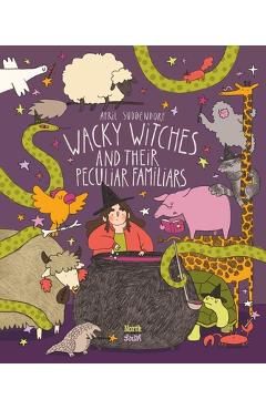 Wacky Witches and Their Peculiar Familiars - April Suddendorf