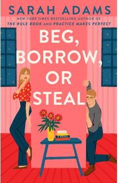 Beg, Borrow, or Steal - Sarah Adams