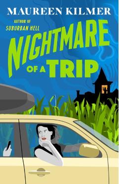 Nightmare of a Trip - Maureen Kilmer