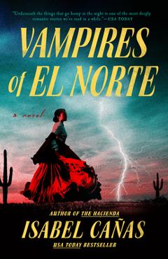 Vampires of El Norte - Isabel Cañas