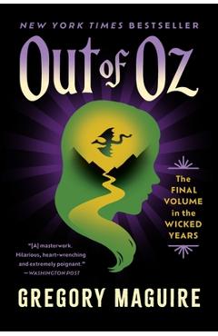 Out of Oz: The Final Volume in the Wicked Years - Gregory Maguire