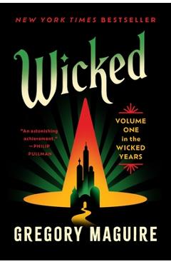 Wicked: Volume One in the Wicked Years - Gregory Maguire