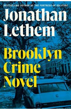 Brooklyn Crime Novel - Jonathan Lethem