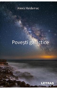 eBook Povesti galactice - Alexis Haidamac
