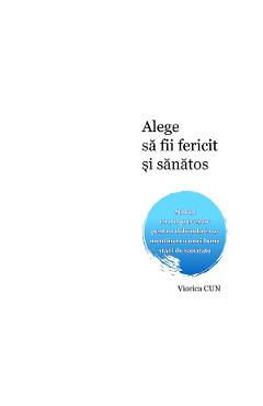eBook Alege sa fii fericit si sanatos - Viorica Cun