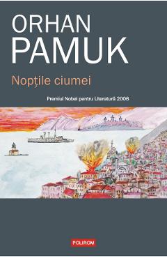 Noptile ciumei - Orhan Pamuk - POLIROM