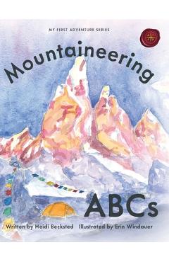 Mountaineering ABCs - Heidi Becksted