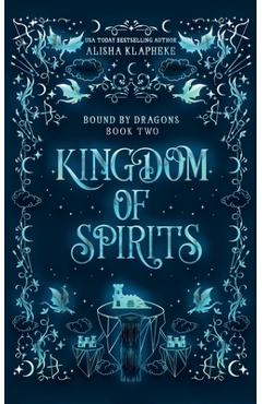 Kingdom of Spirits - Alisha Klapheke
