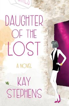 Daughter of the Lost - Kay Stephens