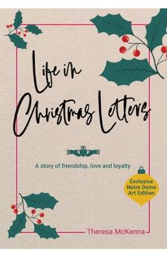 Life in Christmas Letters: A story of friendship, love and loyalty - Theresa Mckenna