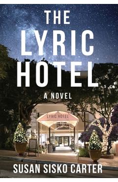 The Lyric Hotel - Susan Sisko Carter