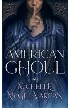 American Ghoul - Michelle Mcgill-vargas