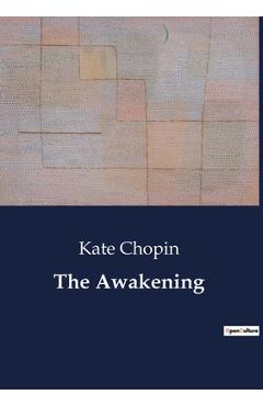 The Awakening - Kate Chopin