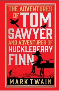 The Adventures of Tom Sawyer & Adventures of Huckleberry Finn: Deluxe Hardbound Edition - Mark Twain