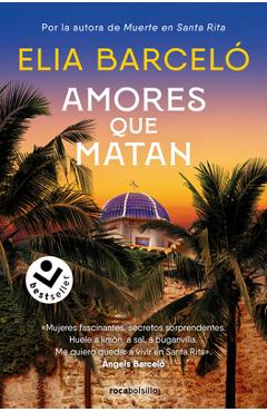 Amores Que Matan (Muerte En Santa Rita 2) / Loves That Kill - Elia Barceló