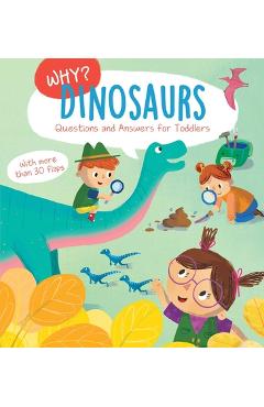 Why? Questions & Answers for Toddlers - Dinosaurs - Little Genius Books