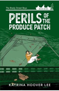 Perils of the Produce Patch - Katrina Hoover Lee