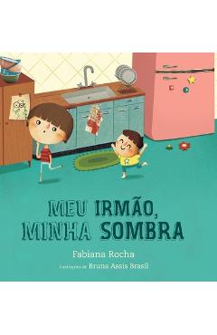 Meu irmão, minha sombra - Fabiana Rocha