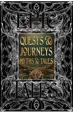 Quests & Journeys Myths & Tales: Epic Tales - Flame Tree Studio (literature And Scienc