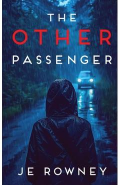 The Other Passenger - J. E. Rowney