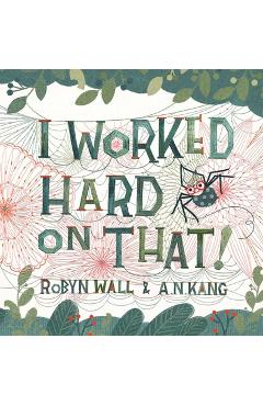 I Worked Hard on That! - Robyn Wall