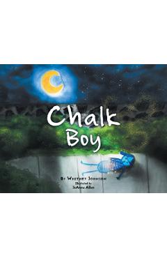 Chalk Boy - Whitney Johnson