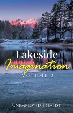 Lakeside Imagination - Unemployed Idealist